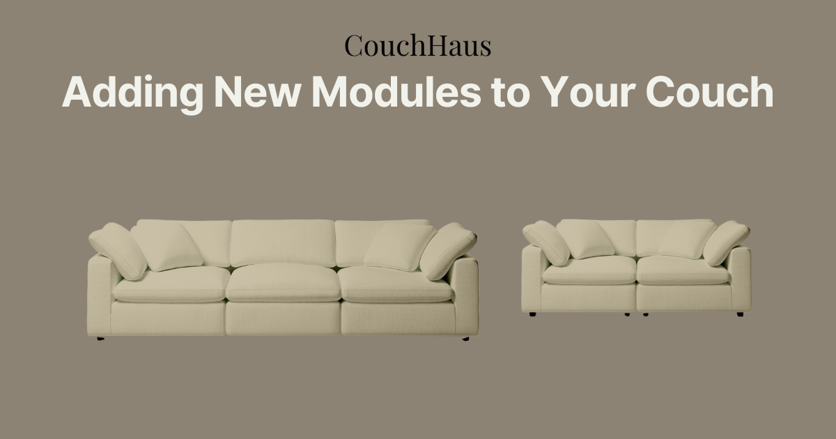 Adding New Modules to Your Collection | Couch Haus