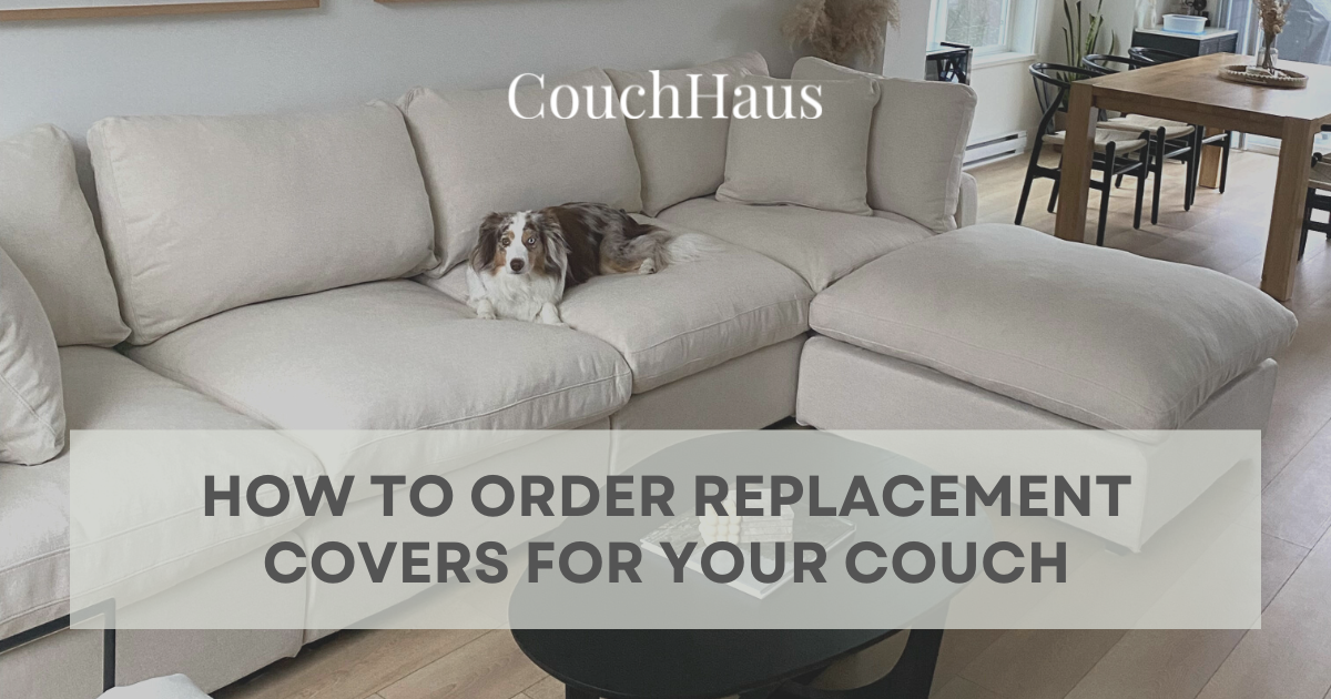 Refresh Your Space: A Guide to Ordering Replacement Covers | Couch Haus