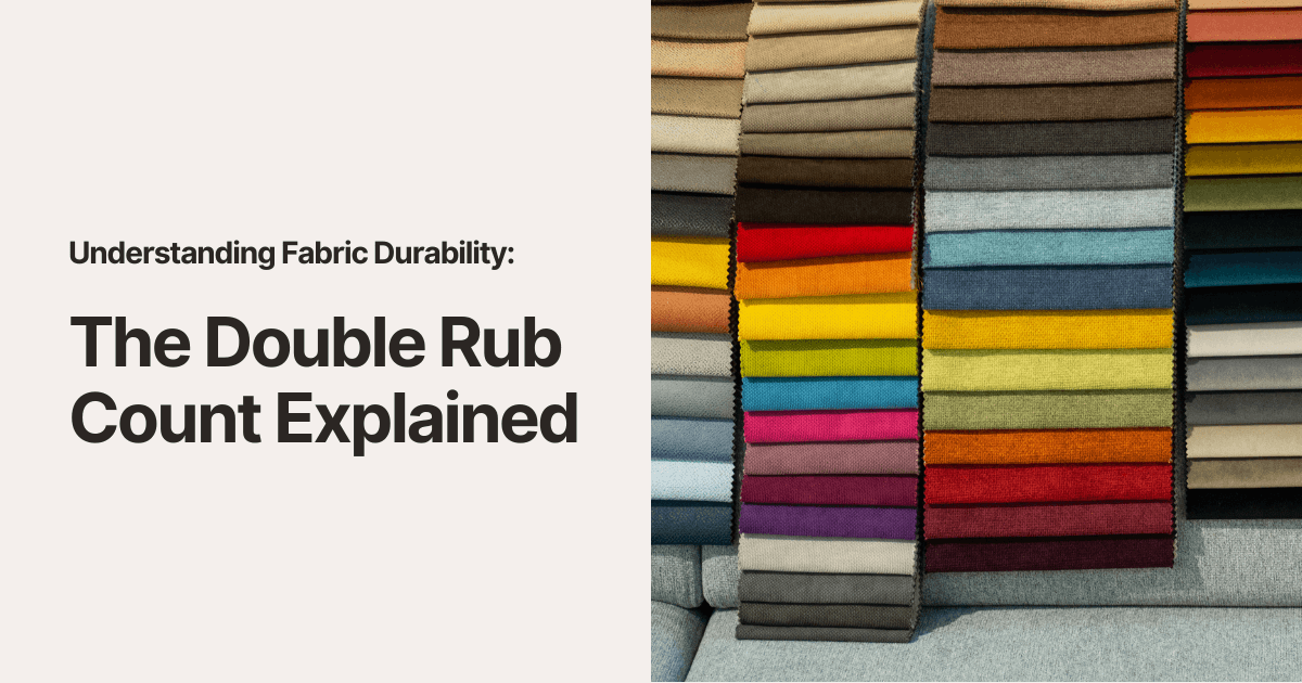 Understanding Fabric Durability The Double Rub Count Explained