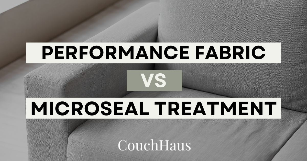 Performance Fabric vs. MicroSeal Treatment: Making an Informed Choice | Couch Haus