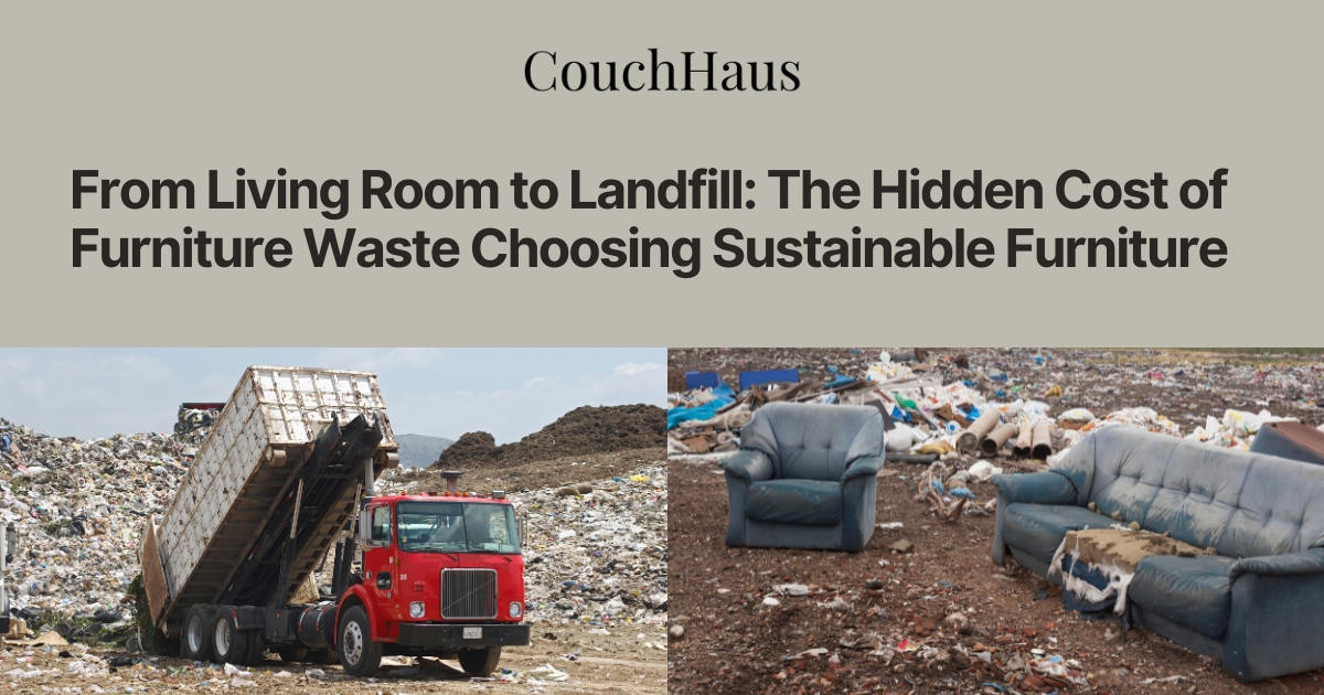 From Living Room to Landfill: The Hidden Cost of Furniture Waste | Couch Haus
