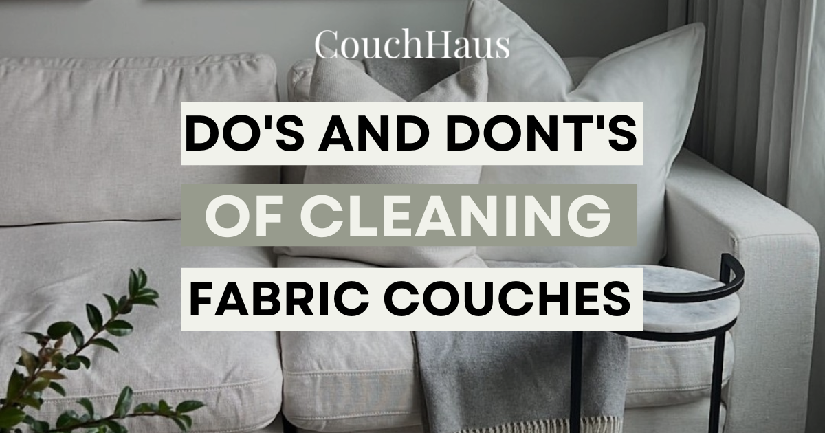 The Dos and Don'ts of Cleaning a Fabric Couch | Couch Haus