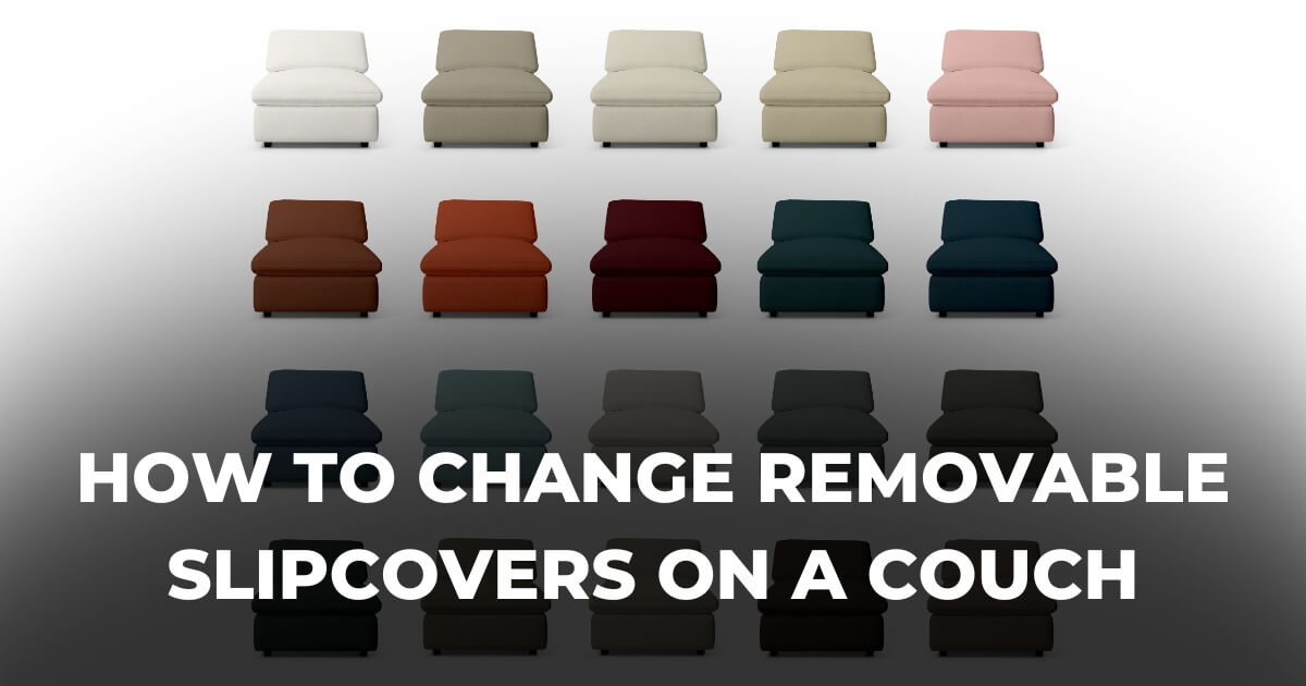 How to Change Removable Slipcovers on a CouchHaus Couch | Couch Haus
