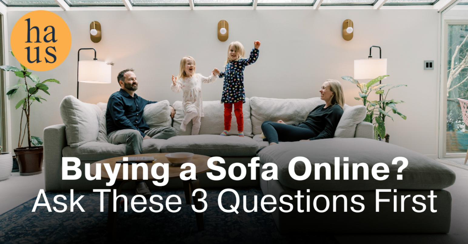 3 Questions to Ask Before Buying a Sofa Online | Couch Haus