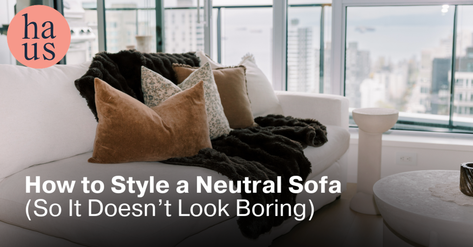 How to Style a Neutral Sofa So It Doesn't Look Boring | Couch Haus