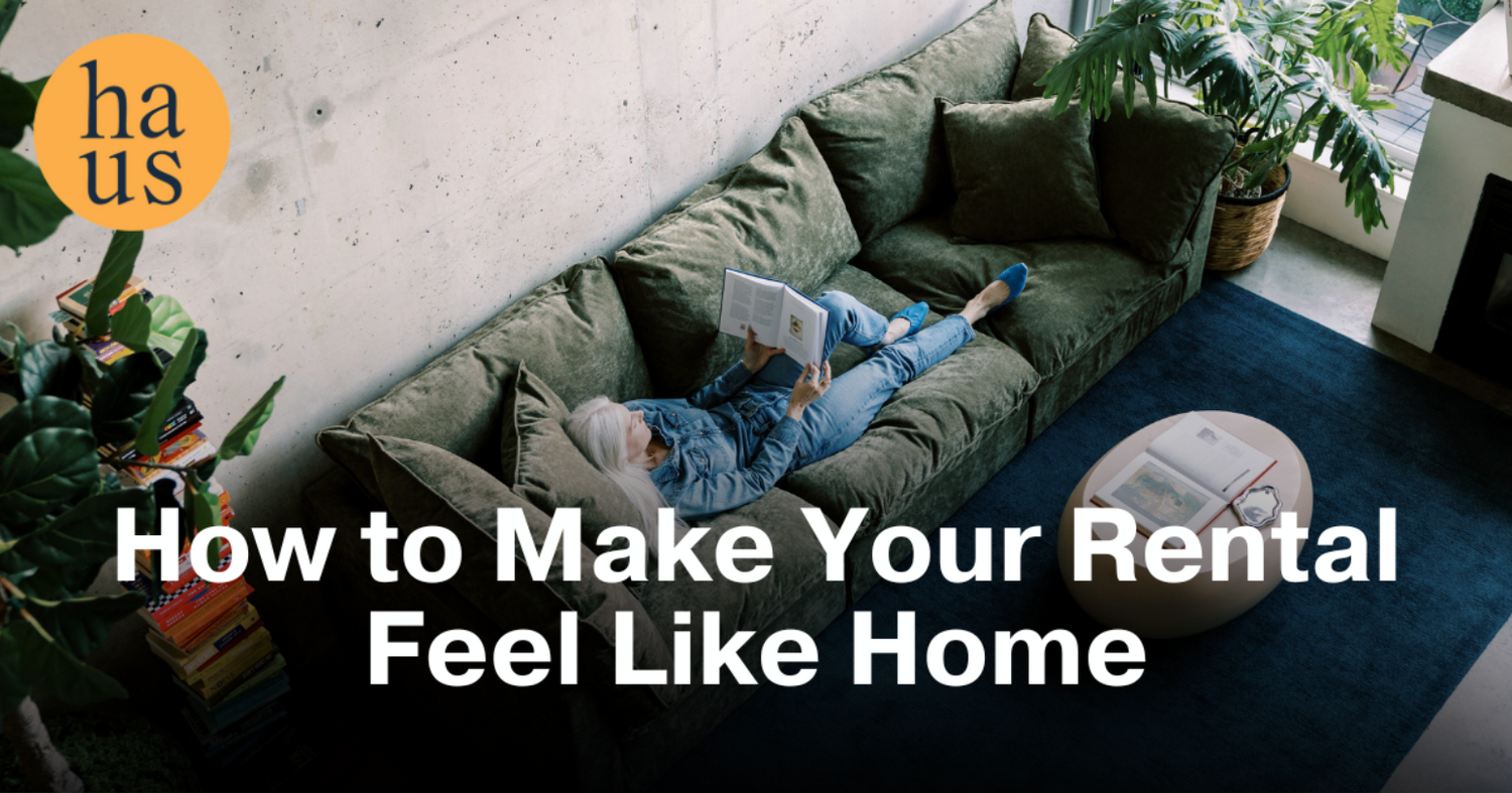 How to Make Your Rental Feel Like Home | Couch Haus