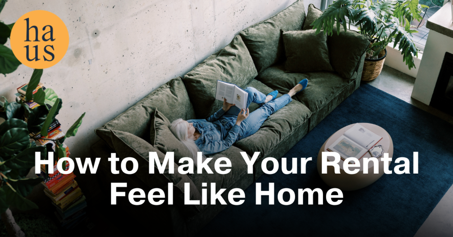 How to Make Your Rental Feel Like Home | Couch Haus