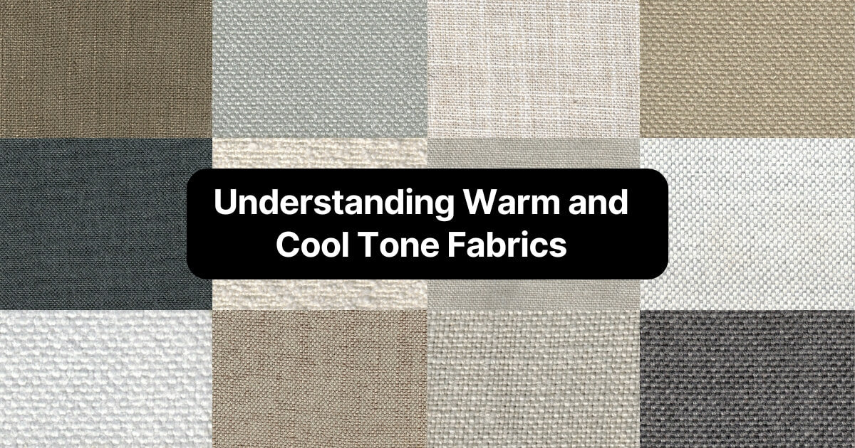 Understanding Warm and Cool Tone Fabrics | Couch Haus