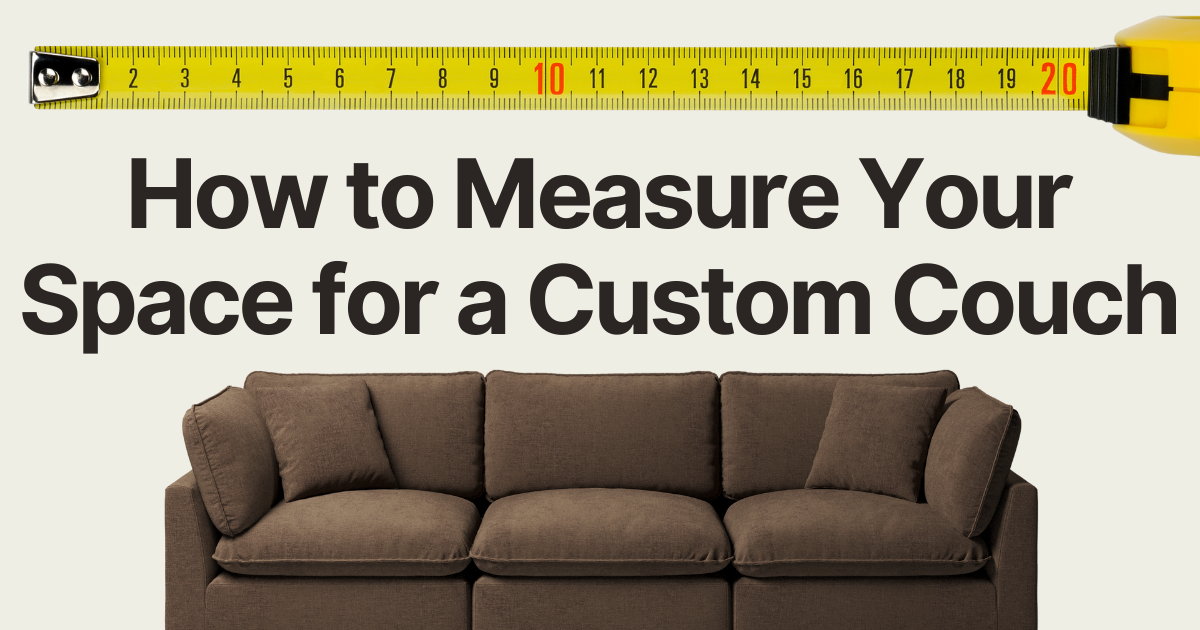 How to Measure Your Space for a Custom Couch | Couch Haus