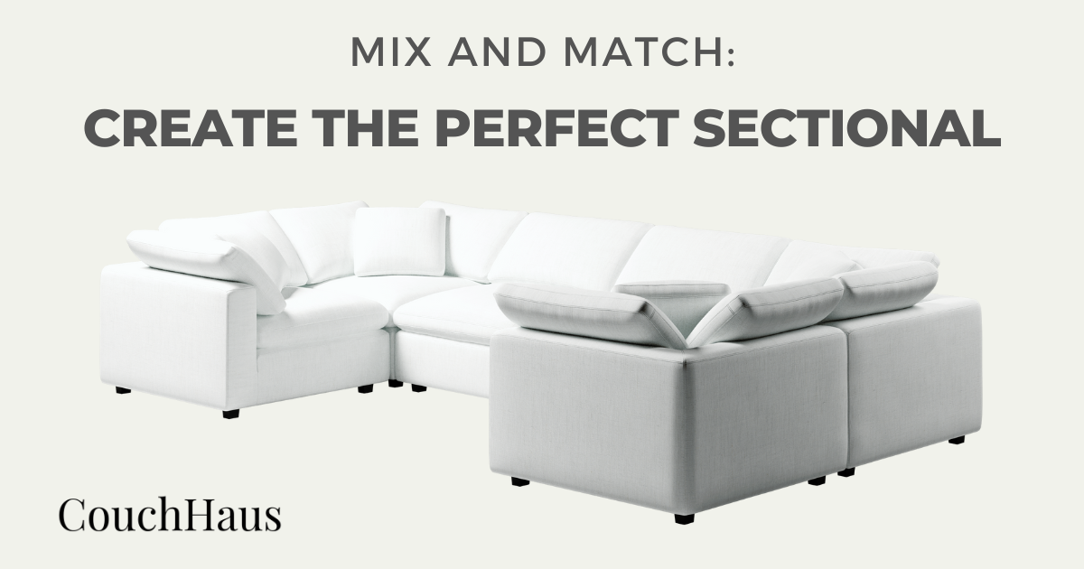Mix and Match: How to Use Individual Sofa Modules to Create the Perfect Sectional