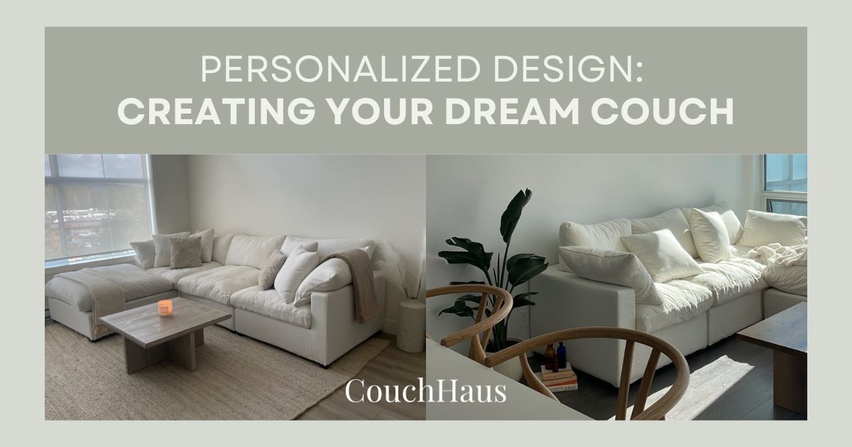Personalized Design: Creating Your Dream Couch at CouchHaus